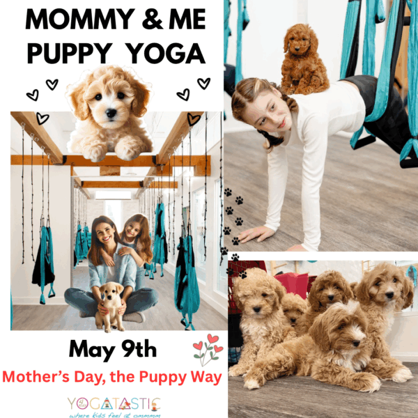 Mommy & Me Puppy Yoga - Session 1 - May 9th (Ages 3+) 6:20-7:20pm