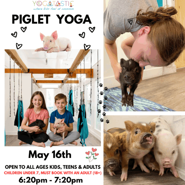 Piglet Yoga - Session 1 (Open Ages) - May 16th 6:20-7:20pm